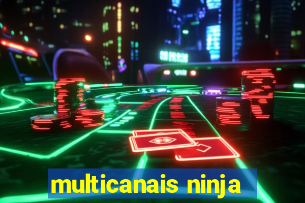 multicanais ninja